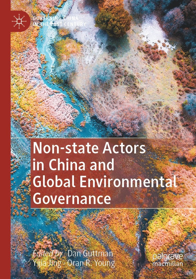 Dan Guttman, Yijia Jing, Oran R. Young - Non-state Actors in China and Global Environmental Governance, Häftad