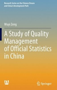bokomslag A Study of Quality Management of Official Statistics in China