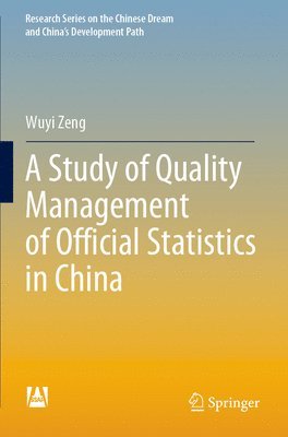 Wuyi Zeng - Study of Quality Management of Official Statistics in China, Häftad