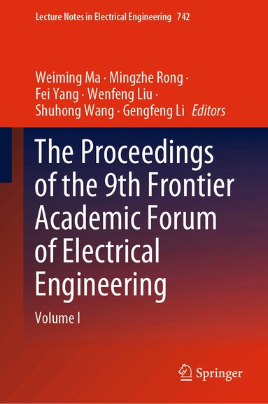 Weiming Ma, Mingzhe Rong, Fei Yang, Wenfeng Liu, Shuhong Wang, Gengfeng Li - Proceedings of the 9th Frontier Academic Forum of Electrical Engineering, Inbunden