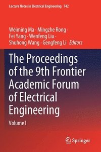 bokomslag The Proceedings of the 9th Frontier Academic Forum of Electrical Engineering
