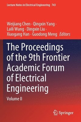 Weijiang Chen, Qingxin Yang, Laili Wang, Dingxin Liu, Xiaogang Han, Guodong Meng - Proceedings of the 9th Frontier Academic Forum of Electrical Engineering, Häftad