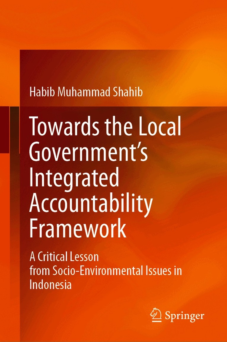 Habib Muhammad Shahib - Towards the Local Government’s Integrated Accountability Framework, Inbunden