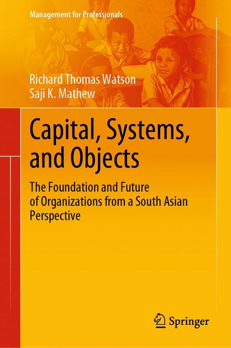Richard Thomas Watson, Saji K. Mathew - Capital, Systems, and Objects, Inbunden