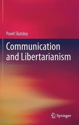 Communication and Libertarianism 1