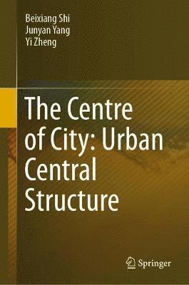 The Centre of City: Urban Central Structure 1