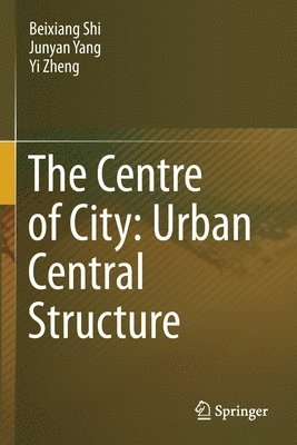 The Centre of City: Urban Central Structure 1