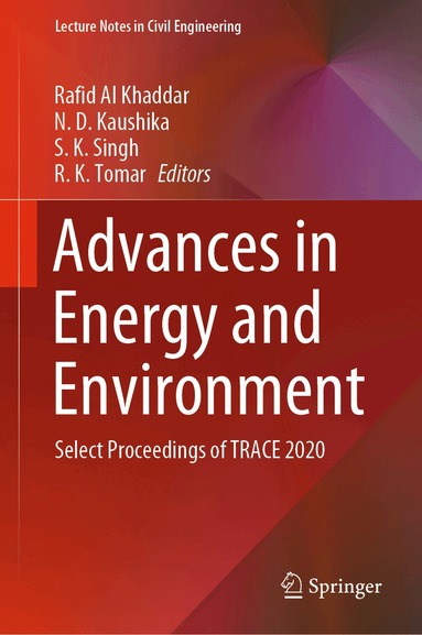 Rafid Al Khaddar, N. D. Kaushika, S.K. Singh, R. K. Tomar - Advances in Energy and Environment, Inbunden