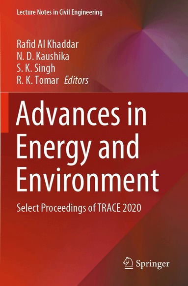 Rafid Al Khaddar, N. D. Kaushika, S.K. Singh, R. K. Tomar - Advances in Energy and Environment, Häftad