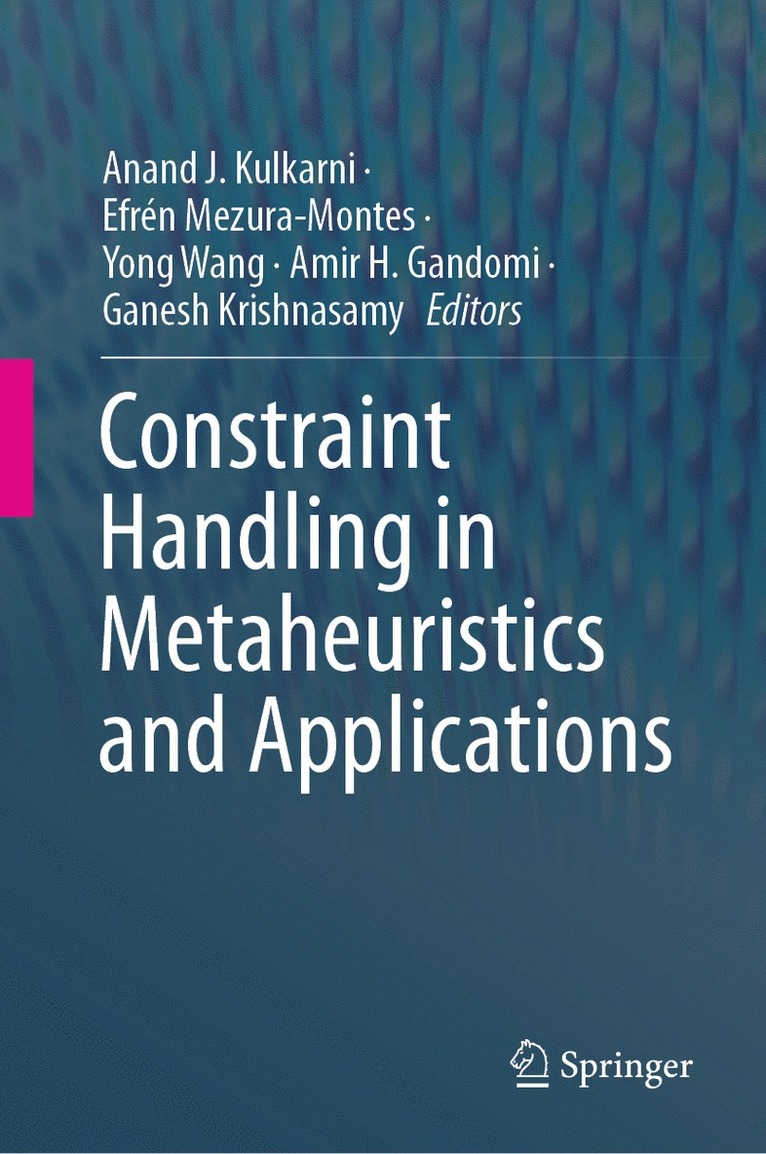 Anand J. Kulkarni, Efrén Mezura-Montes, Yong Wang, Amir H. Gandomi, Ganesh Krishnasamy, Efren Mezura-Montes - Constraint Handling in Metaheuristics and Applications, Inbunden
