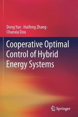 Cooperative Optimal Control of Hybrid Energy Systems 1