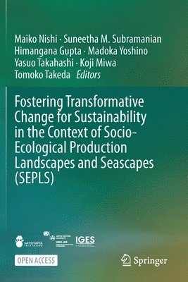 bokomslag Fostering Transformative Change for Sustainability in the Context of Socio-Ecological Production Landscapes and Seascapes (SEPLS)