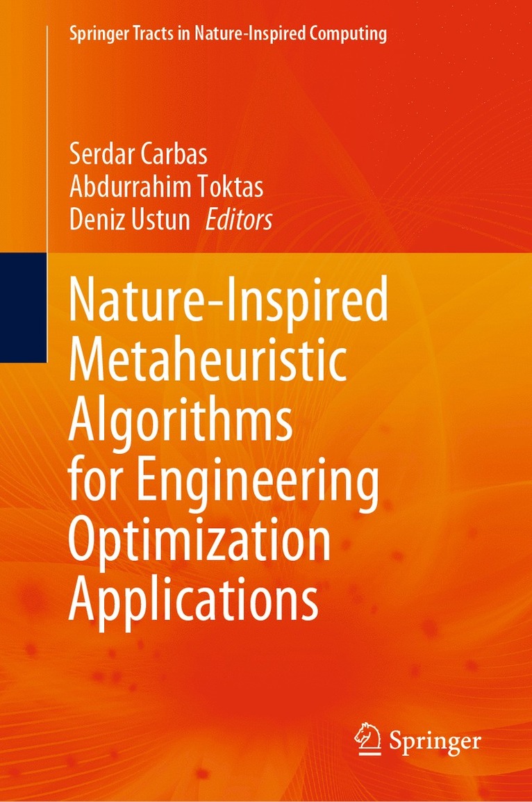 Nature-Inspired Metaheuristic Algorithms for Engineering Optimization Applications 1