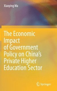 bokomslag Economic Impact of Government Policy on China's Private Higher Education Sector