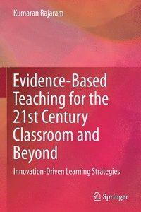 bokomslag Evidence-Based Teaching for the 21st Century Classroom and Beyond