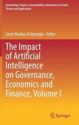 Impact of Artificial Intelligence on Governance, Economics and Finance, Volume I