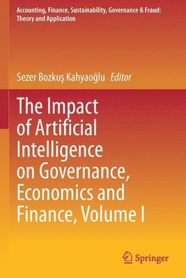 Impact of Artificial Intelligence on Governance, Economics and Finance, Volume I