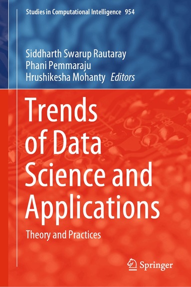 Siddharth Swarup Rautaray, Phani Pemmaraju, Hrushikesha Mohanty - Trends of Data Science and Applications, Inbunden