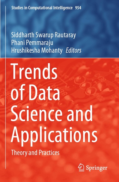 Siddharth Swarup Rautaray, Phani Pemmaraju, Hrushikesha Mohanty - Trends of Data Science and Applications, Häftad