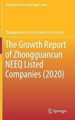 bokomslag The Growth Report of Zhongguancun NEEQ Listed Companies (2020)