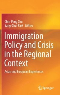 bokomslag Immigration Policy and Crisis in the Regional Context