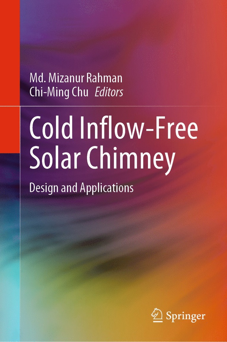 Md. Mizanur Rahman, Chi-Ming Chu, MD Mizanur Rahman - Cold Inflow-Free Solar Chimney, Inbunden