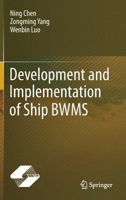 Development and Implementation of Ship BWMS 1