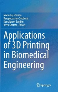bokomslag Applications of 3D printing in Biomedical Engineering