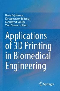 bokomslag Applications of 3D printing in Biomedical Engineering