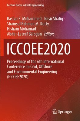 Bashar S. Mohammed, Nasir Shafiq, Shamsul Rahman M. Kutty, Hisham Mohamad, Abdul-Lateef Balogun - ICCOEE2020, Häftad
