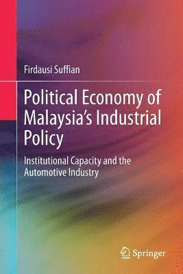 bokomslag Political Economy of Malaysias Industrial Policy