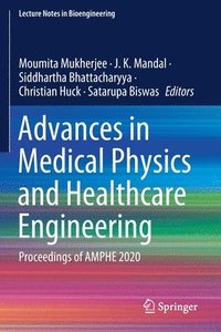 bokomslag Advances in Medical Physics and Healthcare Engineering