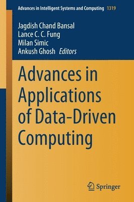Jagdish Chand Bansal, Lance C. C. Fung, Milan Simic, Ankush Ghosh - Advances in Applications of Data-Driven Computing, Häftad
