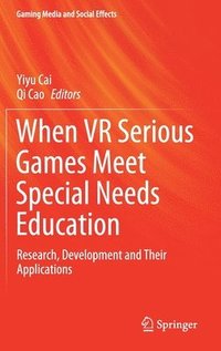 bokomslag When VR Serious Games Meet Special Needs Education