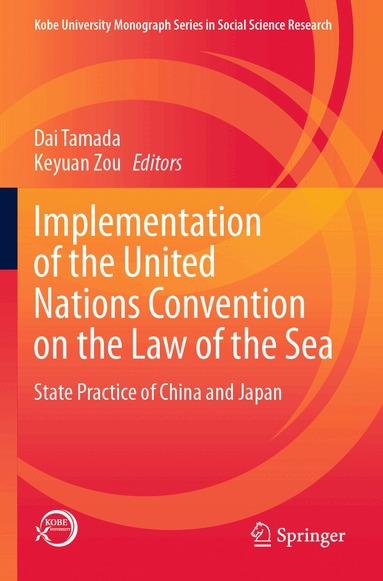 Dai Tamada, Keyuan Zou - Implementation of the United Nations Convention on the Law of the Sea, Häftad