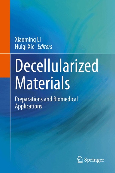Xiaoming Li, Huiqi Xie - Decellularized Materials, Inbunden