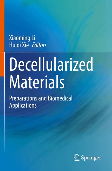 Xiaoming Li, Huiqi Xie - Decellularized Materials, Häftad