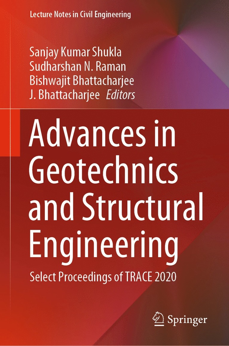 Sanjay Kumar Shukla, Sudharshan N. Raman, Bishwajit Bhattacharjee, J. Bhattacharjee - Advances in Geotechnics and Structural Engineering, Inbunden