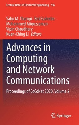 Sabu M. Thampi, Erol Gelenbe, Mohammed Atiquzzaman, Vipin Chaudhary, Kuan-Ching Li - Advances in Computing and Network Communications, Inbunden