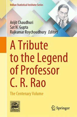 A Tribute to the Legend of Professor C. R. Rao 1