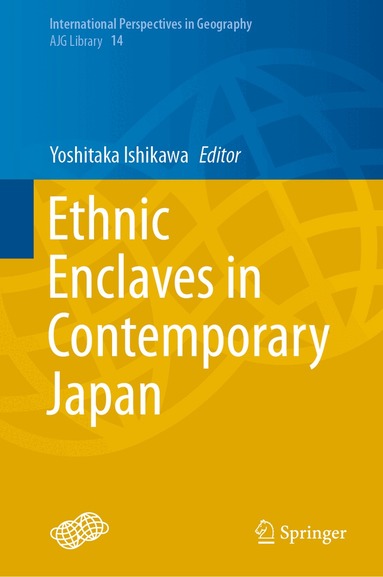Yoshitaka Ishikawa - Ethnic Enclaves in Contemporary Japan, Inbunden