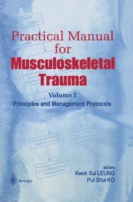 Kwok-Siu Leung, Put-Shui Ko - Practical Manual for Musculoskeletal Trauma, Inbunden