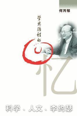 Bin Yu He, YOKE HO PENG - Reminiscence of a Roving Scholar, Häftad