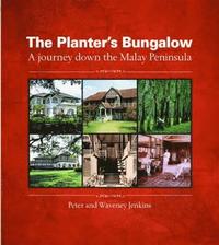 bokomslag Planter's Bungalow: A Journey Down the Malay Peninsula