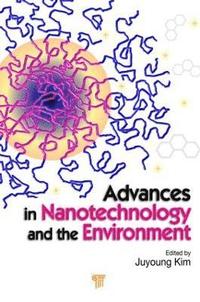 bokomslag Advances in Nanotechnology and the Environment