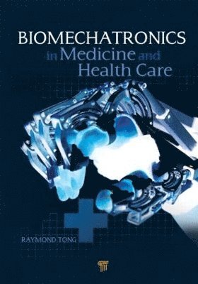 Biomechatronics in Medicine and Healthcare 1