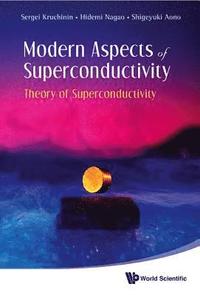 bokomslag Modern Aspects Of Superconductivity: Theory Of Superconductivity