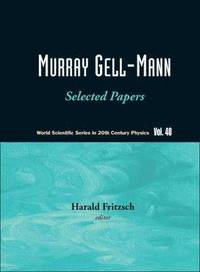 bokomslag Murray Gell-mann - Selected Papers