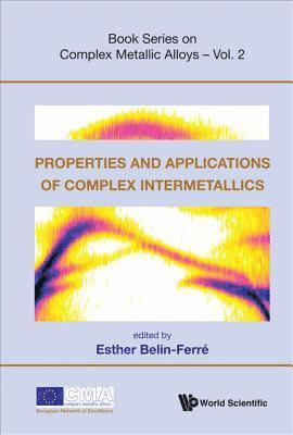BELIN-FERRE ESTHER, Belin-Ferre Esther, Esther Belin-ferre, France) Belin-ferre, Esther (Lab De Chimie Physique Matiere Et Rayonnement, Centre National De La Recherche Scientifique, Univ Pierre Et Marie Curie, Esther Belin-Ferre - Properties And Applications Of Complex Intermetallics, Inbunden