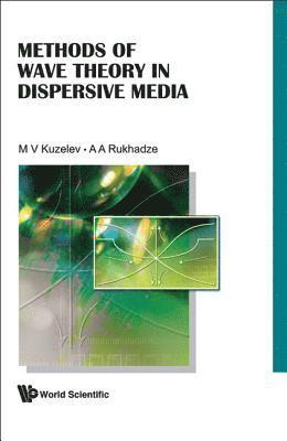 Methods Of Wave Theory In Dispersive Media 1